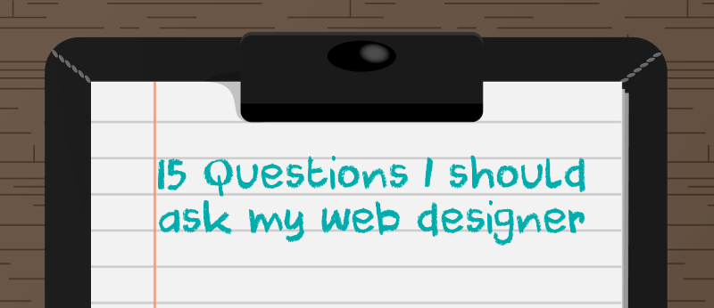 15 Questions to ask a web designer