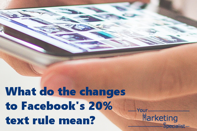 What do the changes to Facebook's 20% text rule mean?