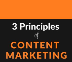 3 Content Marketing Principles
