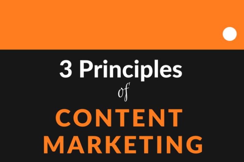 3 Content Marketing Principles