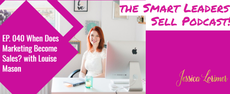 smart leaders sell podcast with Jessica Lorimer and Louise Mason