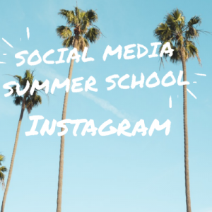 Social Media Summer School Instagram Workshop