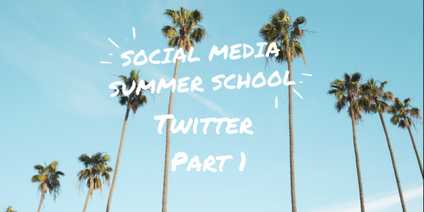 Social Media Summer School Twitter for Business Workshop part 1