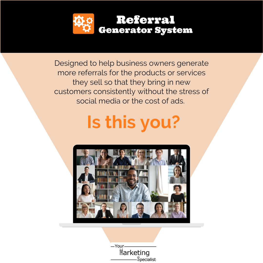 is this you referral generator system